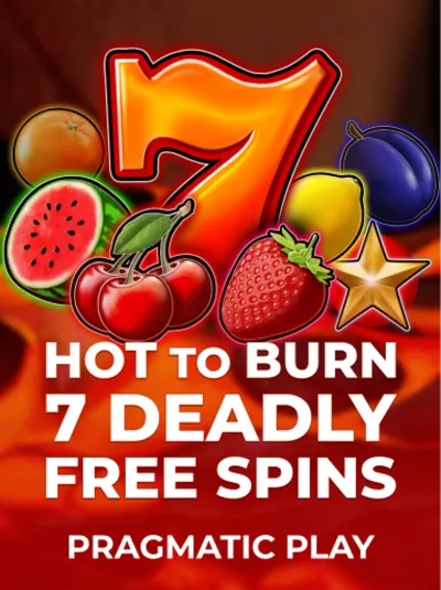 Hot to Burn 7 Deadly Free Spins
